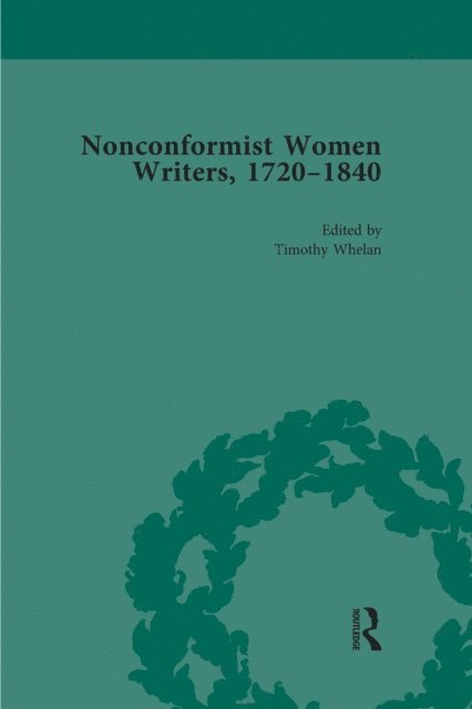Timothy Whelan - Nonconformist Women Writers, 1720-1840, Part I Vol 4, E-bok
