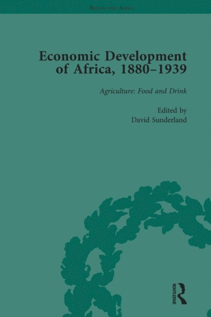 David Sunderland - Economic Development of Africa, 1880-1939 vol 2, E-bok