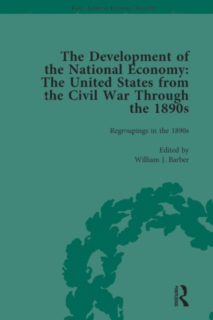 William J Barber - Development of the National Economy Vol 3, E-bok