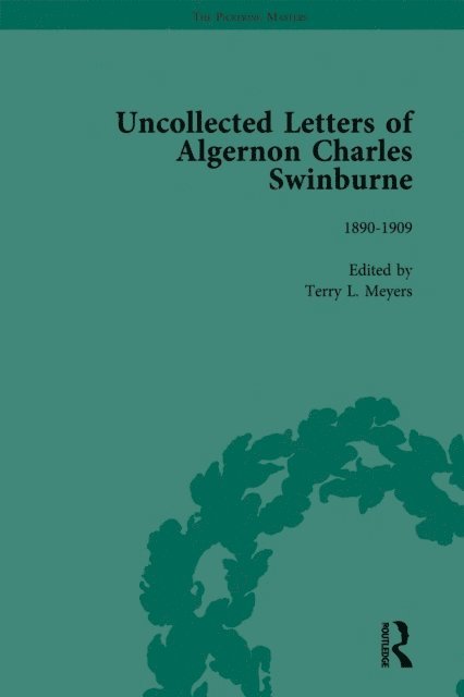 Terry L Meyers - Uncollected Letters of Algernon Charles Swinburne Vol 3, E-bok