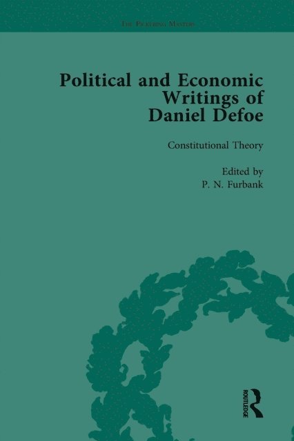 John McVeagh, D W Hayton, J A Downie, P N Furbank, W R Owens - Political and Economic Writings of Daniel Defoe Vol 1, E-bok