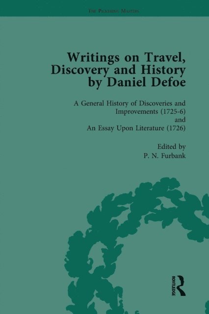Andrew Wear, John McVeagh, N H Keeble, D W Hayton, P N Furbank, W R Owens - Writings on Travel, Discovery and History by Daniel Defoe, Part I Vol 4, E-bok