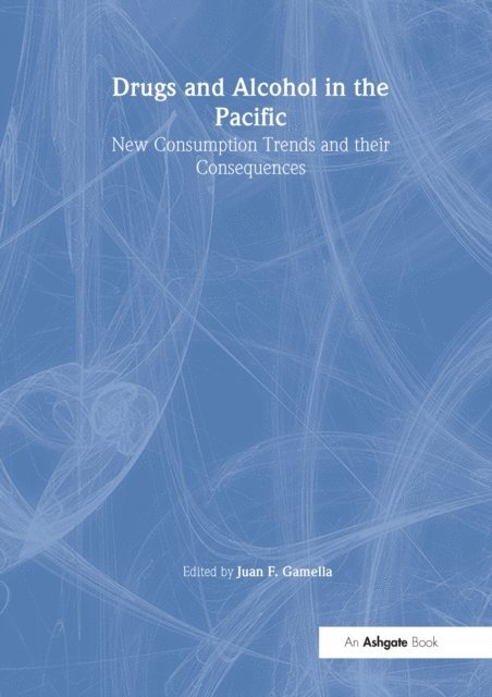 Juan F. Gamella - Drugs and Alcohol in the Pacific, E-bok
