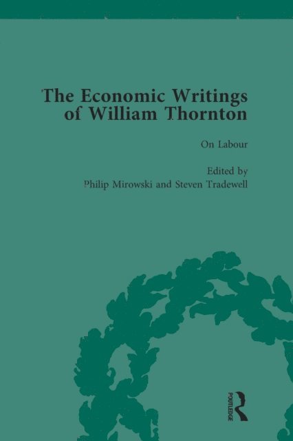 Steven Tradewell, Philip Mirowski - Economic Writings of William Thornton Vol 4, E-bok