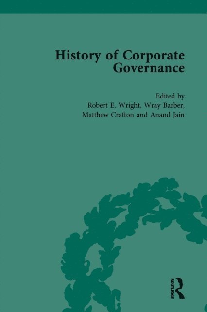 Robert E Wright - History of Corporate Governance Vol 3, E-bok