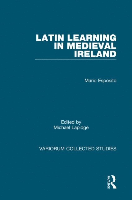 Michael Lapidge, Mario Esposito - Latin Learning in Medieval Ireland, E-bok. Tillgänglighet: Lägg i varukorg
