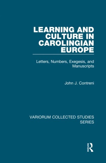 John J. Contreni - Learning and Culture in Carolingian Europe, E-bok