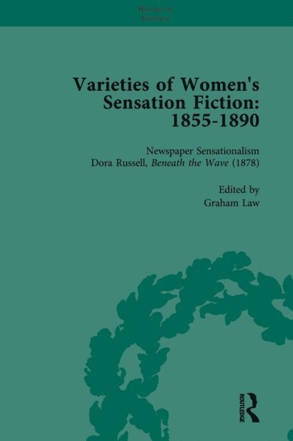 Graham Law, Mark Knight, Tamar Heller, Sally Mitchell, Andrew Maunder - Varieties of Women's Sensation Fiction, 1855-1890 Vol 6, E-bok