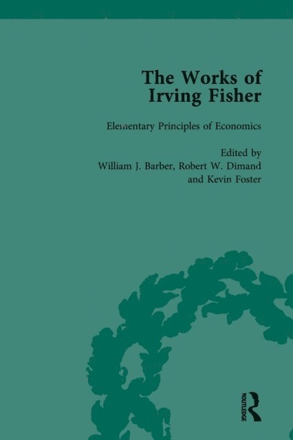 Kevin Foster, Robert W Dimand, James Tobin, William J Barber - Works of Irving Fisher Vol 5, E-bok