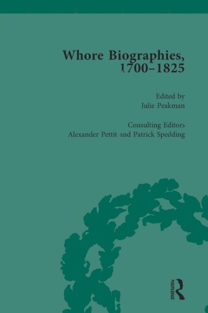 Julie Peakman - Whore Biographies, 1700-1825, Part II vol 8, E-bok