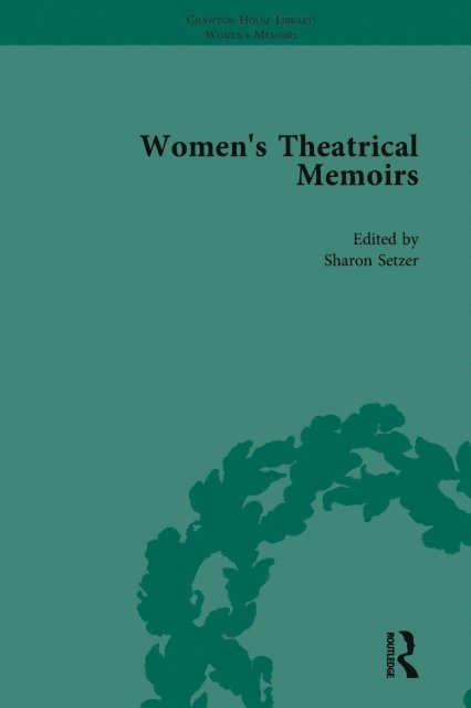 Julia Swindells, Sharon M Setzer, Sue Mcpherson - Women's Theatrical Memoirs, Part I Vol 4, E-bok
