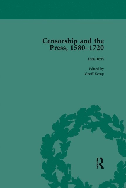 James Raven, Cyndia Susan, Jason McElligott, Geoff Kemp - Censorship and the Press, 1580-1720, Volume 3, E-bok