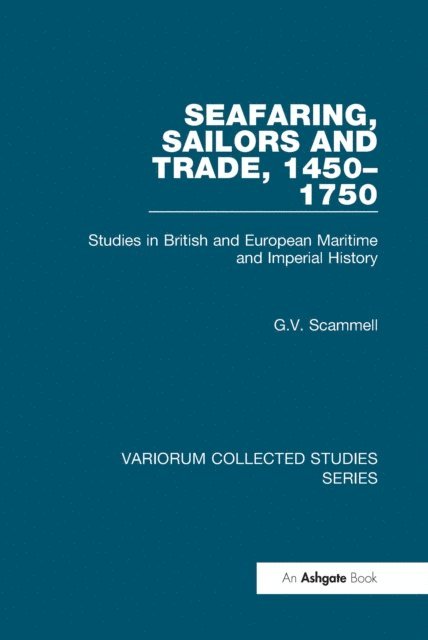 G.V. Scammell - Seafaring, Sailors and Trade, 1450-1750, E-bok. Tillgänglighet: Lägg i varukorg