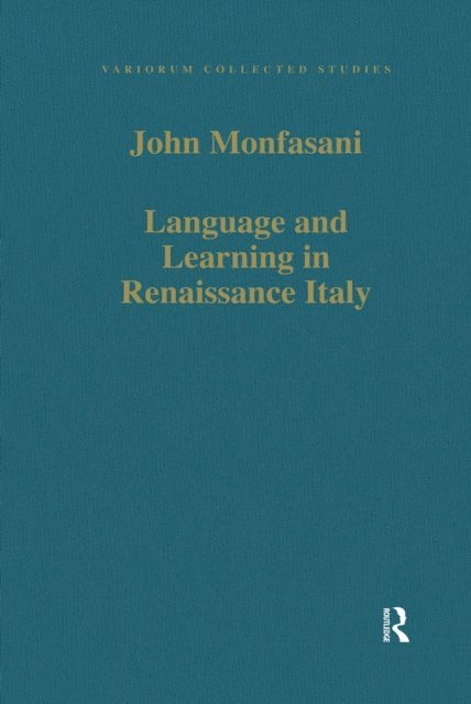 John Monfasani - Language and Learning in Renaissance Italy, E-bok