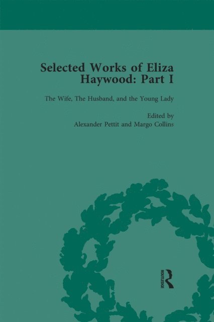 Kathryn King, Christine Blouch, Jerry Beasley, Margo Collins, Patrick Spedding, Alex Pettit - Selected Works of Eliza Haywood, Part I Vol 3, E-bok