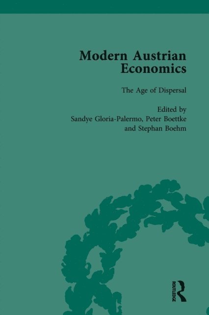 Stephan Bohm, Peter J Boettke, Sandye Gloria - Modern Austrian Economics Vol 2, E-bok