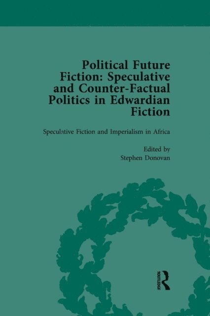 Stephen Donovan, Richard Bleiler, Kate Macdonald - Political Future Fiction Vol 3, E-bok