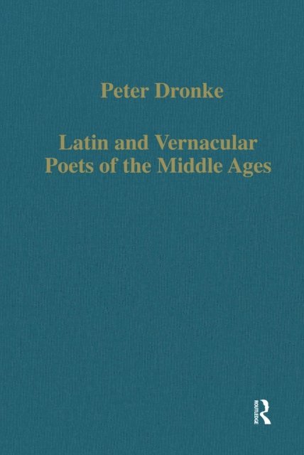 Peter Dronke - Latin and Vernacular Poets of the Middle Ages, E-bok