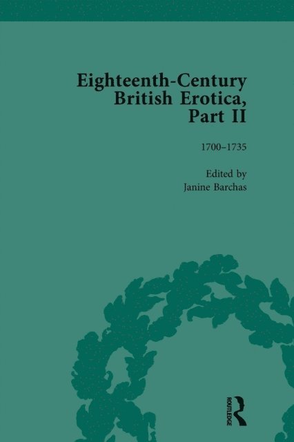 Janine Barchas - Eighteenth-Century British Erotica, Part II vol 1, E-bok