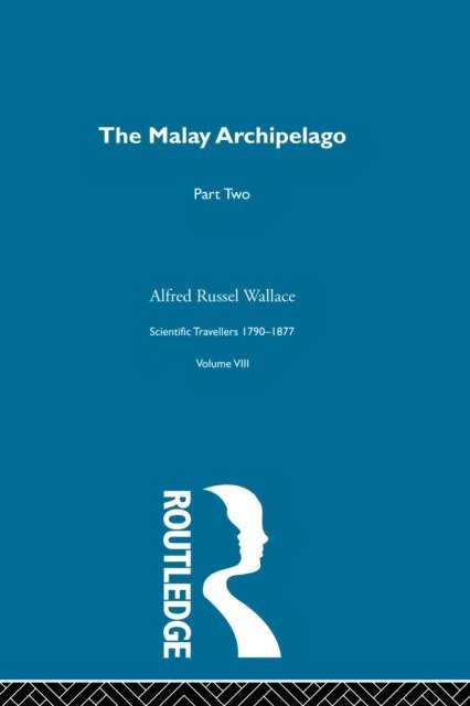 Alfred Russel Wallace, David Knight - Malay Archipelago Part Two, E-bok