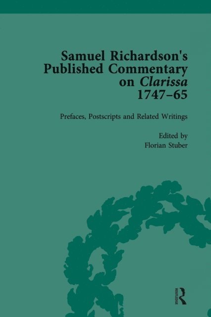 Margaret Anne Doody, Florian Stuber - Samuel Richardson's Published Commentary on Clarissa, 1747-1765 Vol 1, E-bok