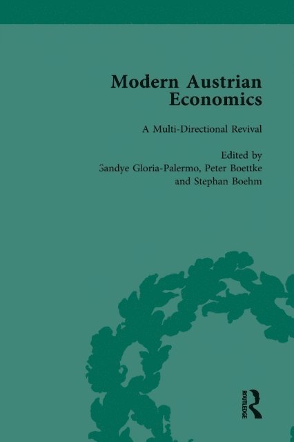 Stephan Bohm, Peter J Boettke, Sandye Gloria-Palermo - Modern Austrian Economics Vol 1, E-bok