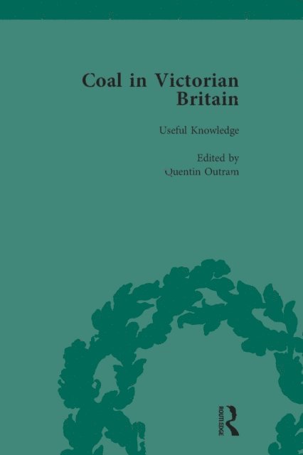 Quentin Outram, John Benson - Coal in Victorian Britain, Part I, Volume 1, E-bok