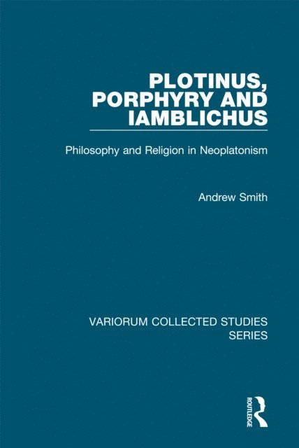 Andrew Smith - Plotinus, Porphyry and Iamblichus, E-bok