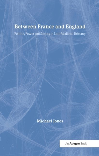 Michael Jones - Between France and England, E-bok