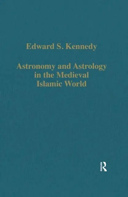 Edward S. Kennedy - Astronomy and Astrology in the Medieval Islamic World, E-bok. Tillgänglighet: Lägg i varukorg