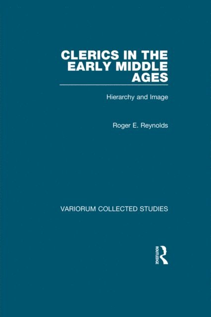 Roger E. Reynolds - Clerics in the Early Middle Ages, E-bok