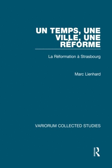 Marc Lienhard - Un temps, une ville, RA(c)forme, E-bok