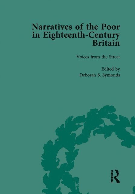 Lisa Zunshine, Deborah A Symonds, Peter King, Thomas Nutt, Alannah Tomkins, Steven King, Alysa Levene - Narratives of the Poor in Eighteenth-Century England Vol 2, E-bok