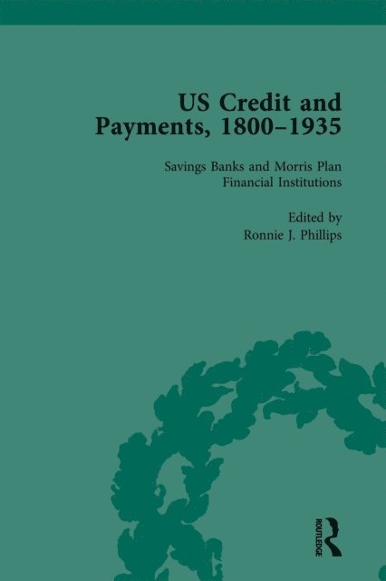 Ronnie J Phillips - US Credit and Payments, 1800-1935, Part I Vol 3, E-bok
