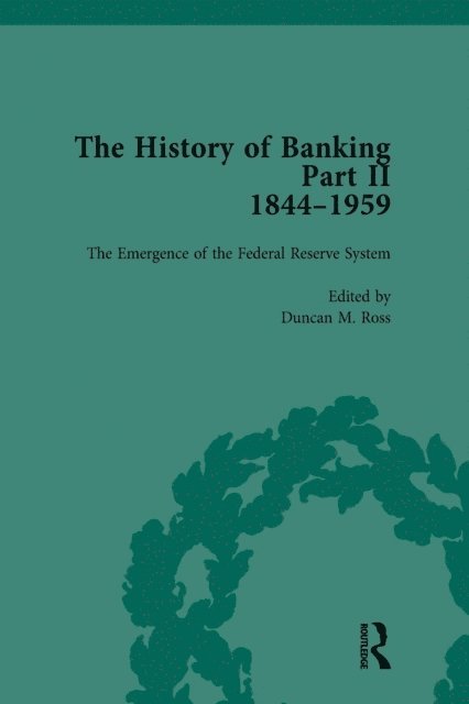 Duncan M Ross - History of Banking II, 1844-1959 Vol 9, E-bok