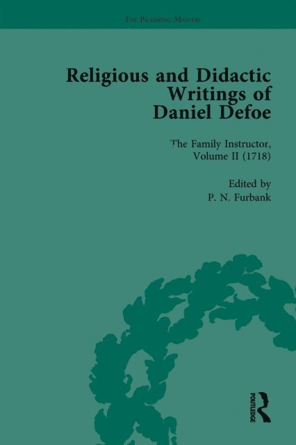 J A Downie, Liz Bellamy, P N Furbank, W R Owens - Religious and Didactic Writings of Daniel Defoe, Part I Vol 2, E-bok