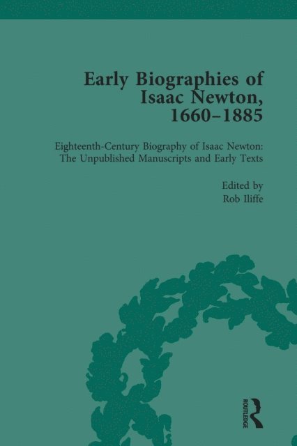 Rebekah Higgitt, Milo Keynes, Rob Iliffe - Early Biographies of Isaac Newton, 1660-1885 vol 1, E-bok