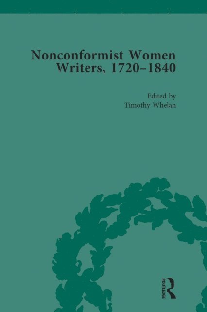 Timothy Whelan - Nonconformist Women Writers, 1720a &quote;1840, Part II vol 8, E-bok