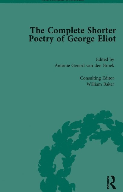 William Baker, Antonie Gerard van den Broek - Complete Shorter Poetry of George Eliot Vol 2, E-bok