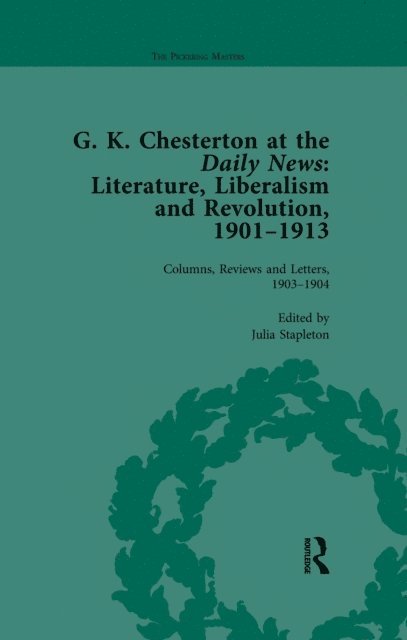 Julia Stapleton - G K Chesterton at the Daily News, Part I, vol 2, E-bok