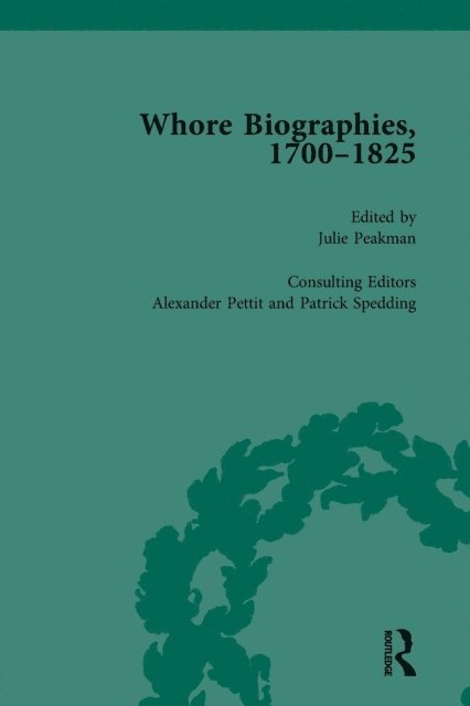 Julie Peakman - Whore Biographies, 1700-1825, Part II vol 6, E-bok