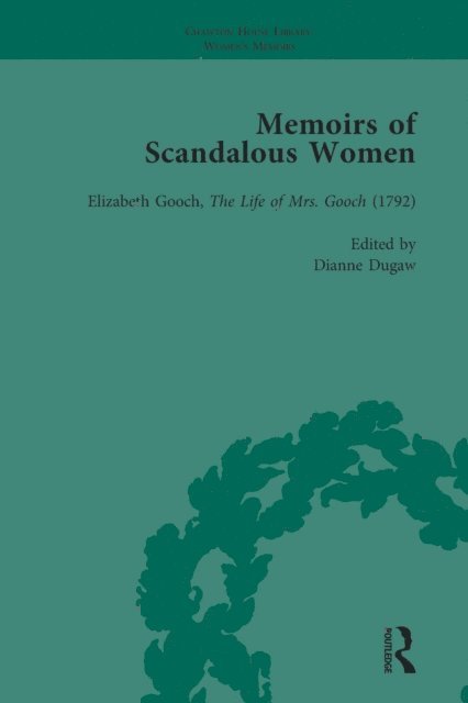Dianne Dugaw - Memoirs of Scandalous Women, Volume 4, E-bok