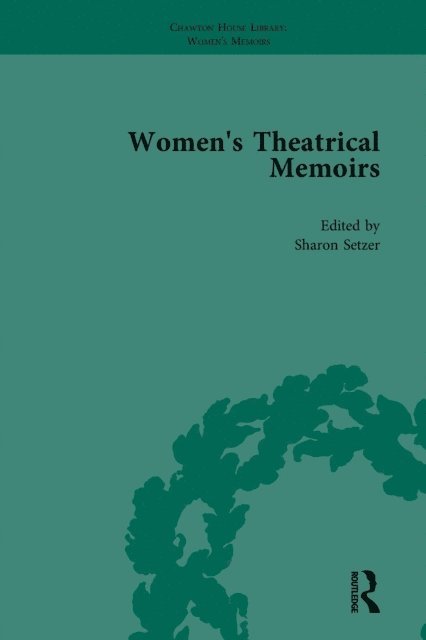 Julia Swindells, Sharon M Setzer, Sue Mcpherson - Women's Theatrical Memoirs, Part I Vol 3, E-bok
