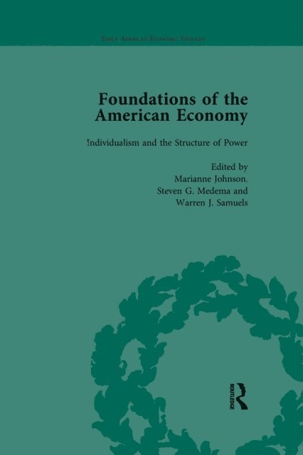Warren J. Samuels, Steven G. Medema, Marianne Johnson - Foundations of the American Economy Vol 2, E-bok