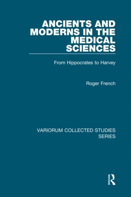 Roger French - Ancients and Moderns in the Medical Sciences, E-bok