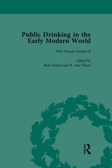 Michelle McDonald, David Hancock, Beat Kumin, B Ann Tlusty, Thomas E Brennan - Public Drinking in the Early Modern World Vol 3, E-bok