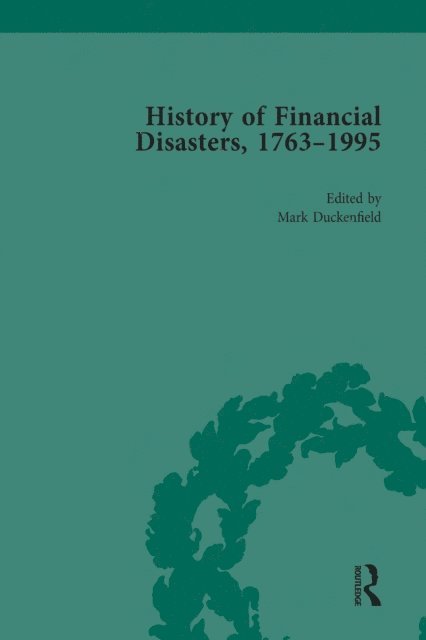 Benedikt Koehler, Stefan Altorfer, Mark Duckenfield - History of Financial Disasters, 1763-1995 Vol 3, E-bok