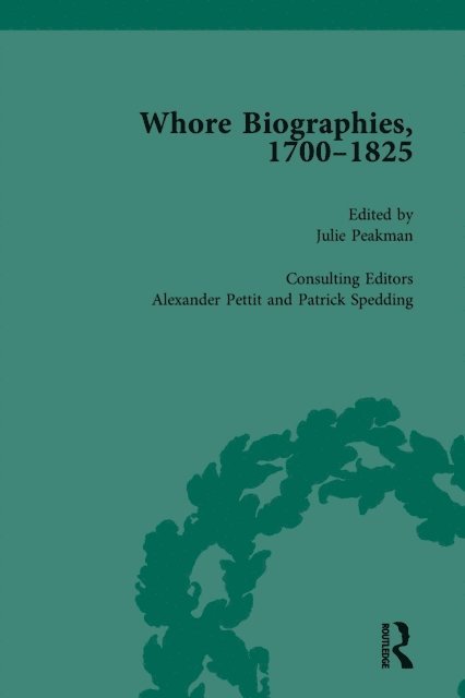Julie Peakman - Whore Biographies, 1700-1825, Part II vol 7, E-bok