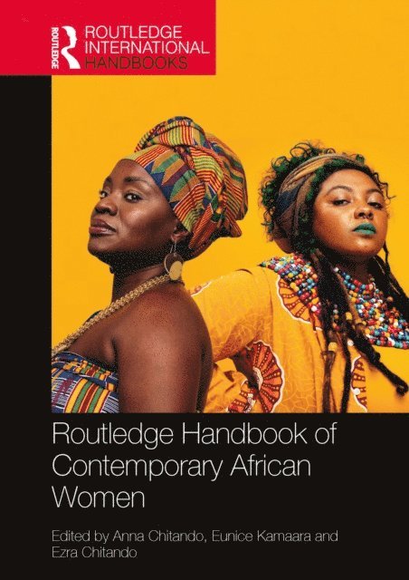 Ezra Chitando, Eunice Kamaara, Anna Chitando - Routledge Handbook of Contemporary African Women, E-bok