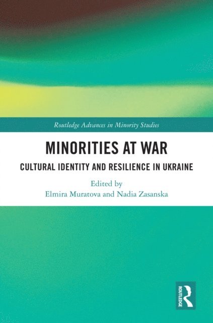 Nadia Zasanska, Elmira Muratova - Minorities at War, E-bok